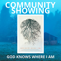 Community Showing of God Knows Where I Am