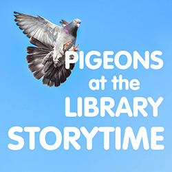 A flying pigeon landing on the words Pigeons at the Library Storytime