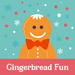 Gingerbread Fun