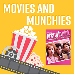 Movies and Munchies: Pretty in Pink