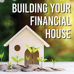 Building Your Financial House