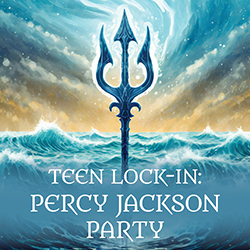 Teen Lock-In: Percy Jackson Party