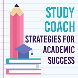 Study Coach: Strategies for Academic Success