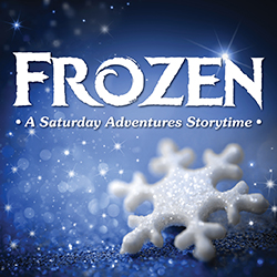 Frozen: A Saturday Adventures Storytime