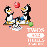 Twos and Threes Together