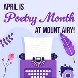 April is Poetry Month at Mount Airy!