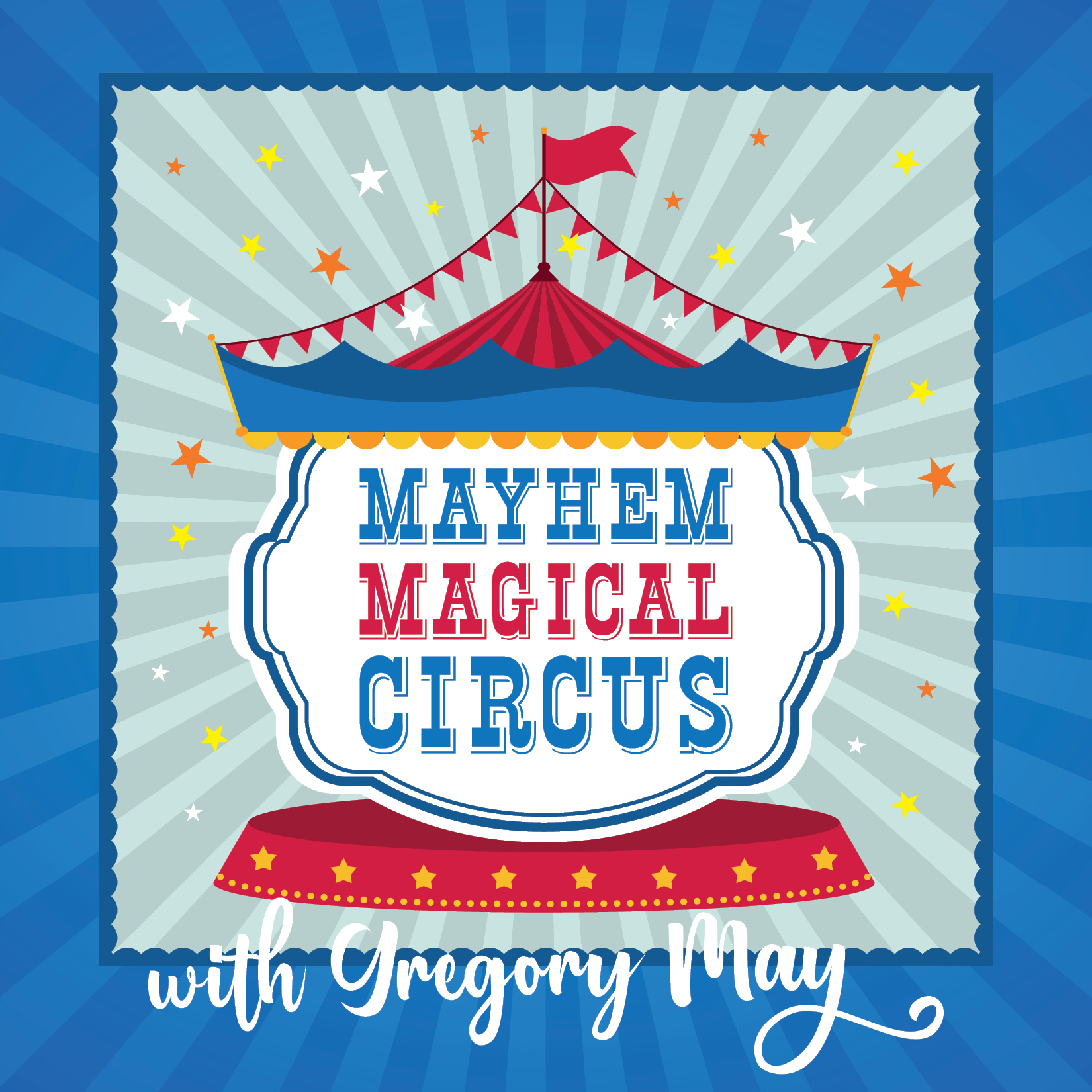 Mayhem Magical Circus with Gregory May
