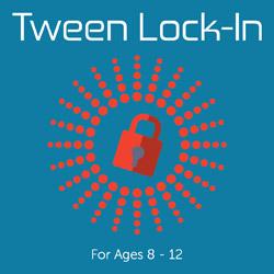 Tween Lock-In