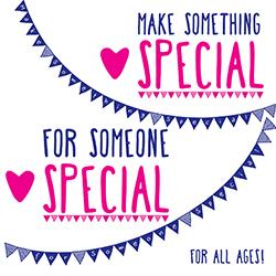 Make Something Special for Someone Special