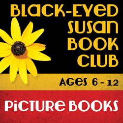 Black-Eyed Susan Book Club: Picture Books