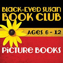 Black-Eyed Susan Book Club: Picture Books