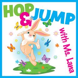 Hop & Jump with Ms. Lana