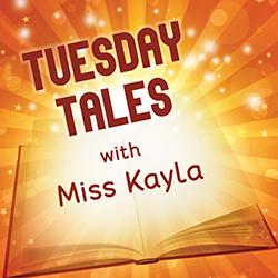 Tuesday Tales with Miss Kayla