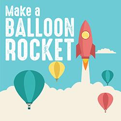 Make a Balloon Rocket