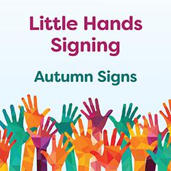 Little Hands Signing: Autumn Signs