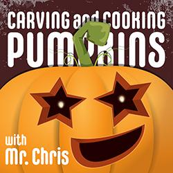 Carving and Cooking Pumpkins with Mr. Chris