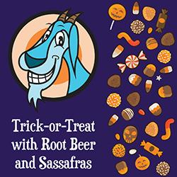 Trick-or-Treat with Root Beer and Sassafras