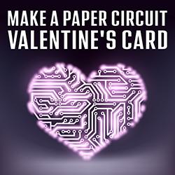 Make a Paper Circuit Valentine's Card