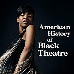 American History of Black Theatre