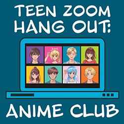 Teen Zoom Hang Out: Anime Club