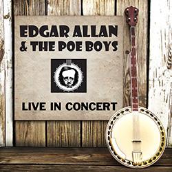 Edgar Allan and the Poe Boys Live in Concert