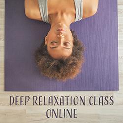 Deep Relaxation Class Online