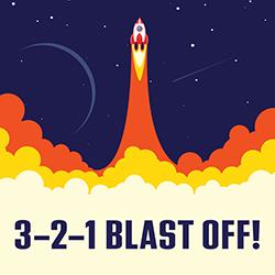  3-2-1 BLAST OFF!