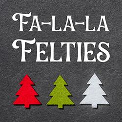 Fa-La-La Felties