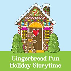 Gingerbread Fun Holiday Storytime