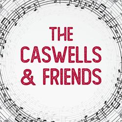 The Caswells & Friends