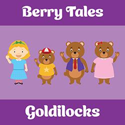 Berry Tales: Goldilocks
