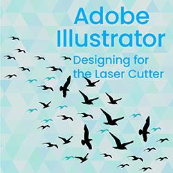 Adobe Illustrator: Designing for the Laser Cutter