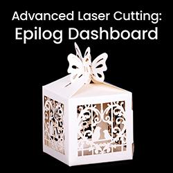 Advanced Laser Cutting: Epilog Dashboard