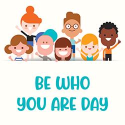 Be Who You Are Day