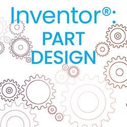Inventor®: Part Design
