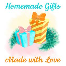 Homemade Gifts Made with Love