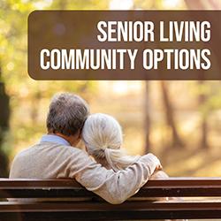 Senior Living Community Options