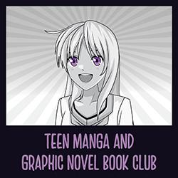 Teen Manga and Graphic Novel Book Club