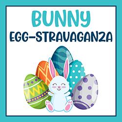 Bunny Egg-stravaganza