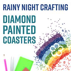 Rainy Night Crafting: Diamond Painted Coasters