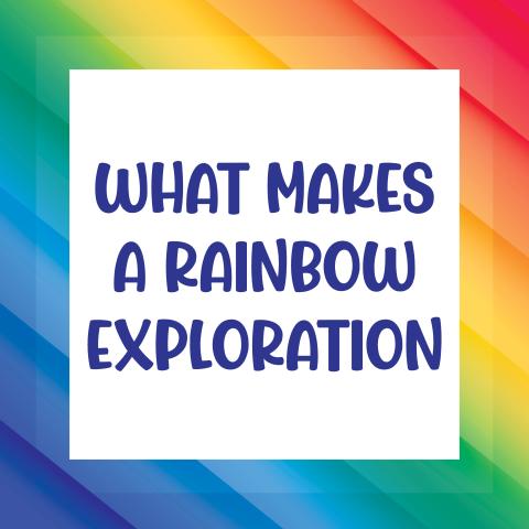 What Makes a Rainbow Exploration