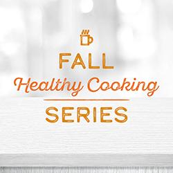 A soft gray blurry background with the words fall healthy cooking series in dark orange