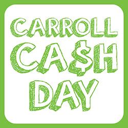 Carroll Ca$h Day in green on a white background