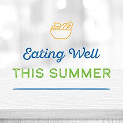 Eating Well This Summer