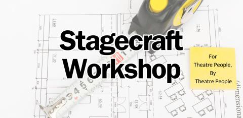 The words Stagecraft Workshop are large and bold in the center of the screen. The background has a photo of a set design and a measuring tape. On the right side, there is a yellow sticky note that says, "For Theatre People by Theatre People."