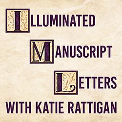 Illuminated Manuscript Letters with Katie Rattigan