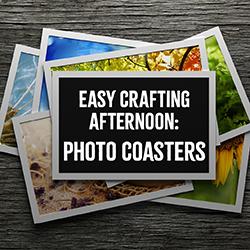 Easy Crafting Afternoon: Photo Coasters