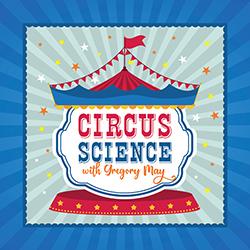 Illustration of a red, white, and blue circus tent with the words Circus Science