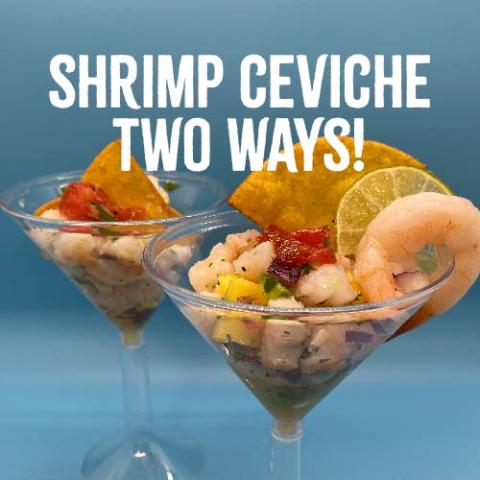 Shrimp Ceviche Two Ways