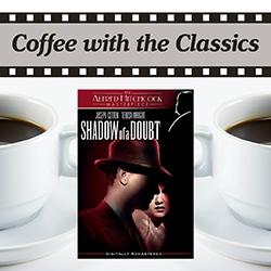 Shadow of a Doubt movie cover over cups of coffee on a white background